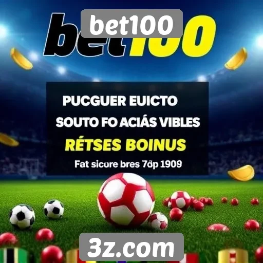 Promoções e bônus disponíveis no bet100